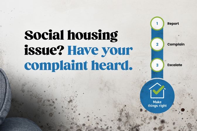 social housing issue? Have your complaint heard.